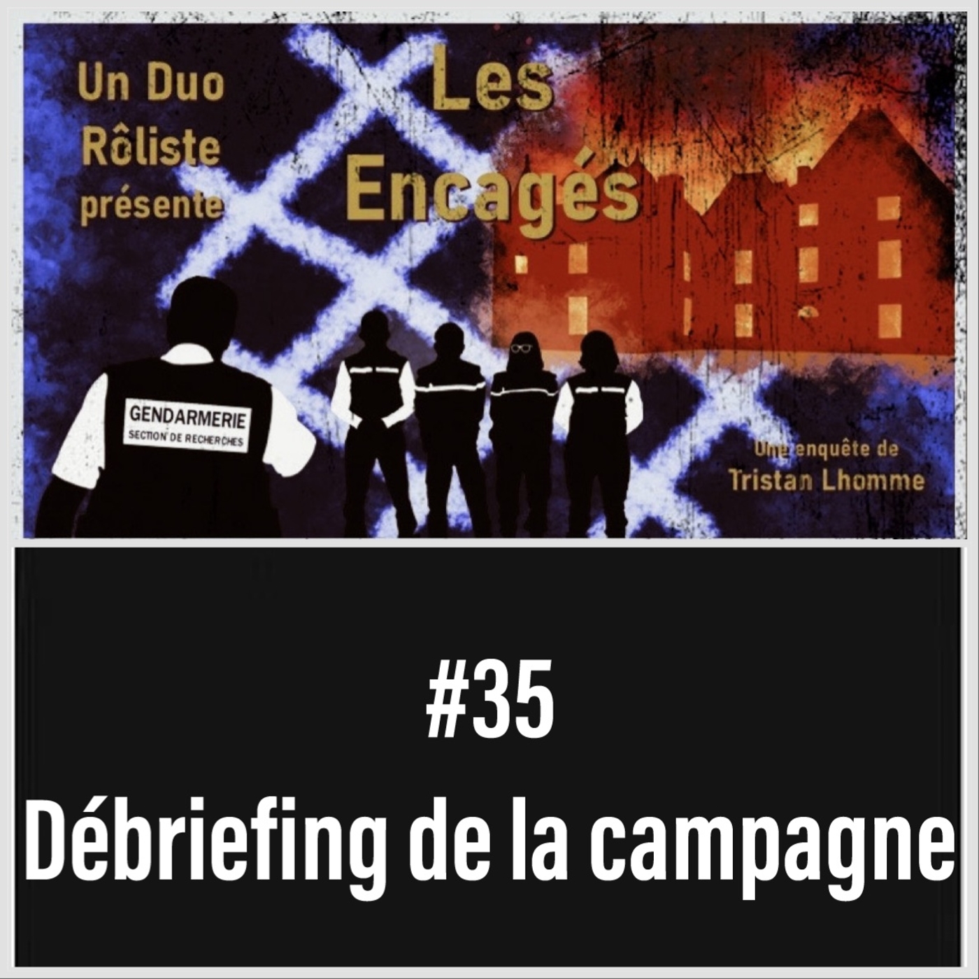 Les Encagés en Duo – Débriefing [Session 35]